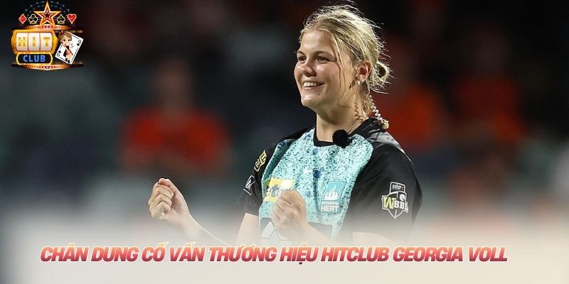 Chân dung cố vấn thương hiệu HITCLUB Georgia Voll