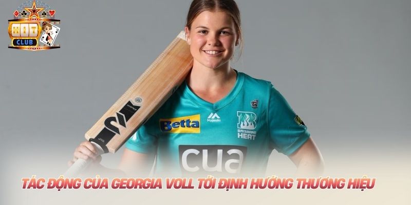 Tác động của Georgia Voll tới định hướng thương hiệu